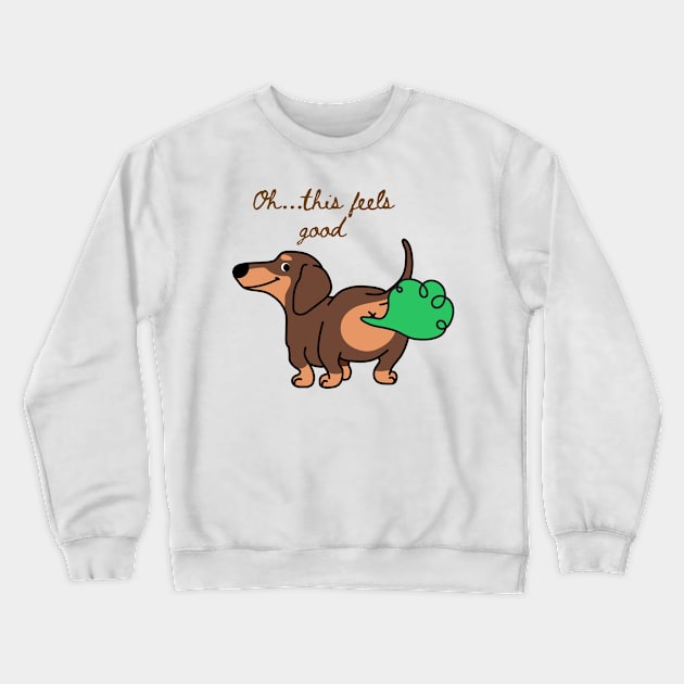 Oh... this feels good Crewneck Sweatshirt by Santag